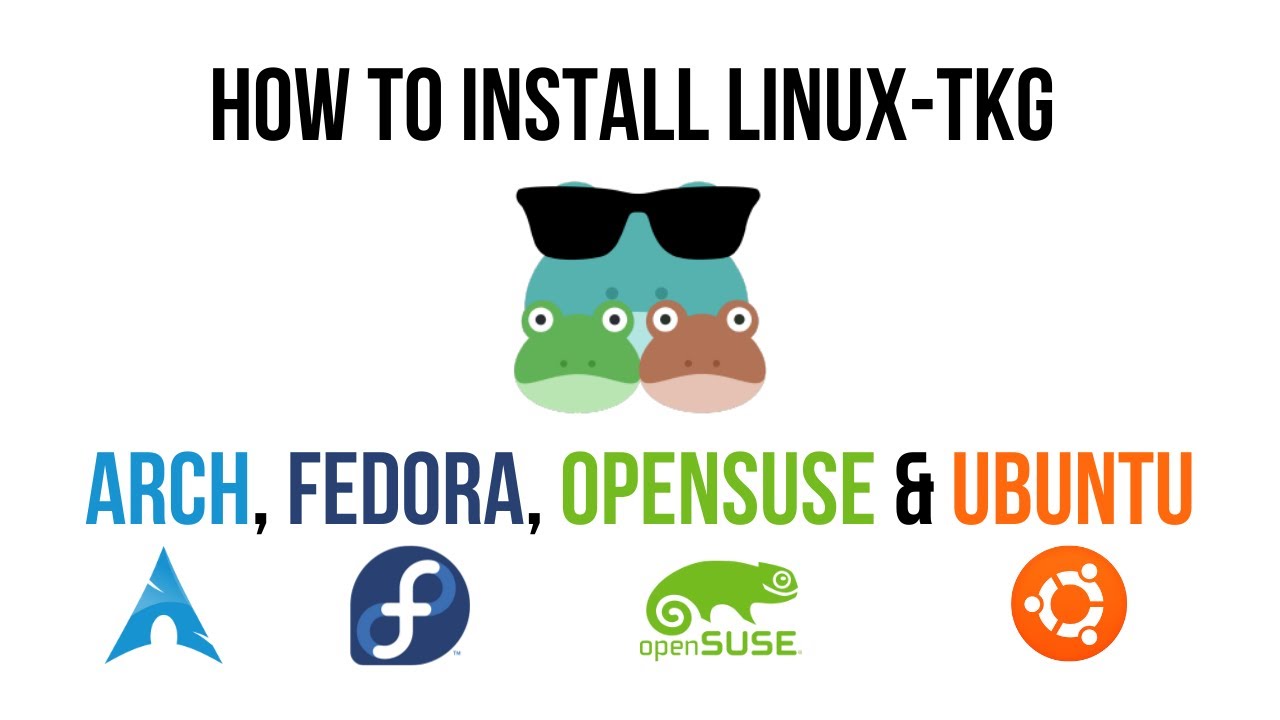 How To Install Linux-TKG Gaming Kernel On Arch, Fedora, openSUSE & Ubuntu Distributions