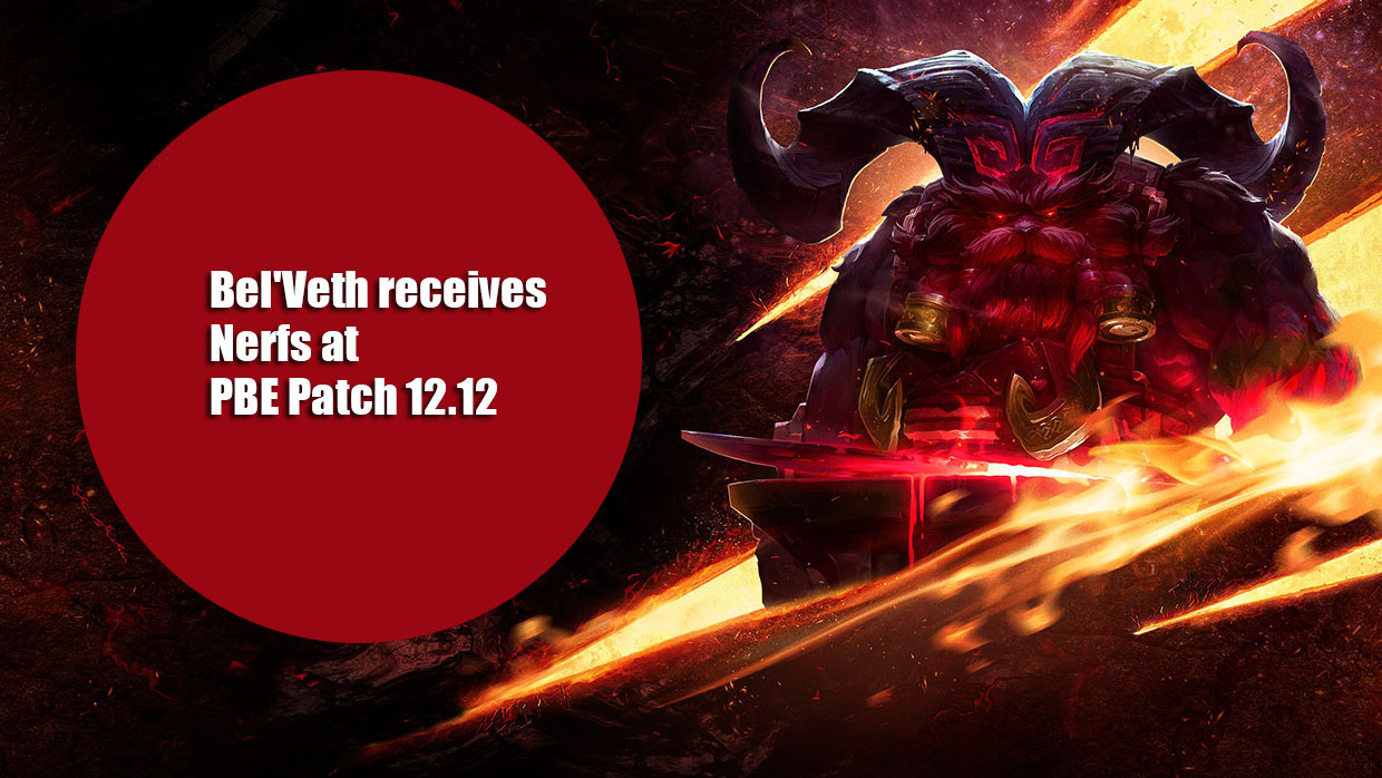 League of Legends Bel’Veth receives nerfs at PBE Patch 12.12 after its official launch